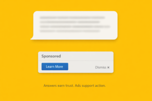 ChatGPT Introduces Ads - What Does This Mean for AEO this image shows a bright yellow background with an answer section box at the top and a sponsored ad at the bottom and the caption: answers earn trust. Ads support action